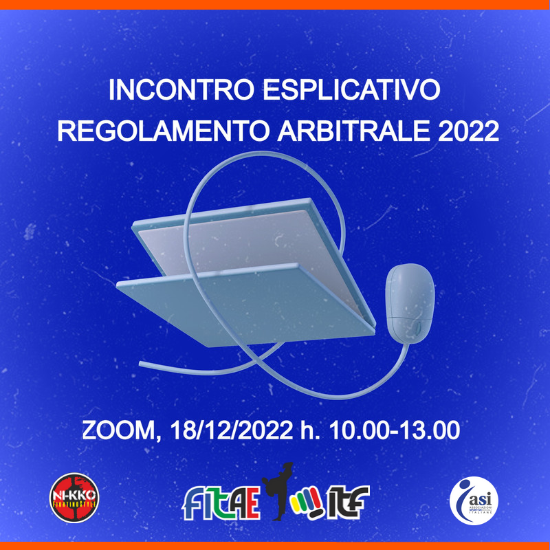 INCONTRO ESPLICATIVO<BR> REGOLAMENTO ARBITRALE<BR> ZOOM, 18/12/2022
