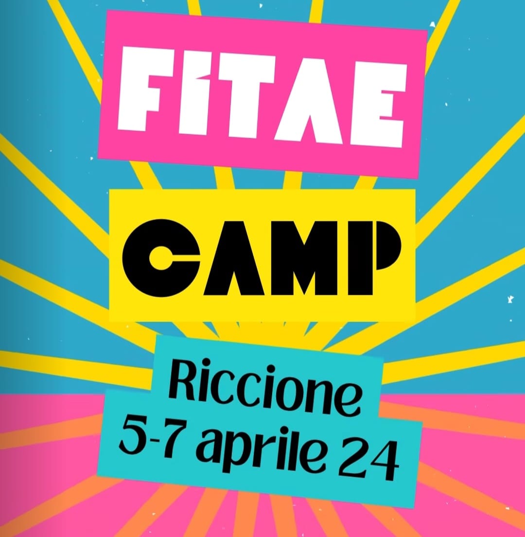 FITAE CAMP 2024 - RICCIONE (RN) - 05-07/04/2024